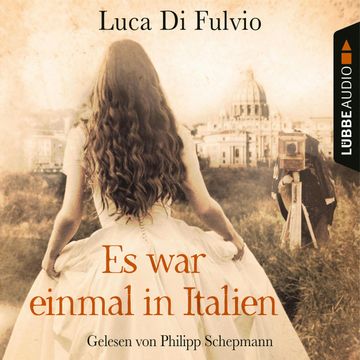 Es war einmal in Italien audiobook, Luca Di Fulvio