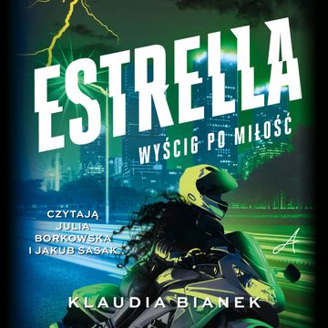 Estrella. Wyścig po miłość audiobook, Klaudia Bianek