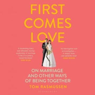 First Comes Love audiobook, Tom Rasmussen