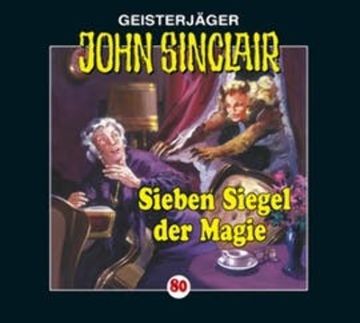 Sieben Siegel der Magie: Kreuz-Trilogie 1 (John Sinclair 80) audiobook, Jason Dark
