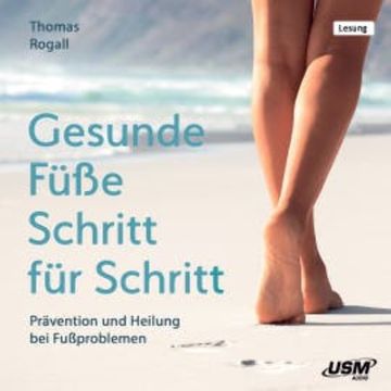 Gesunde Füße Schritt für Schritt audiobook, Thomas Rogall