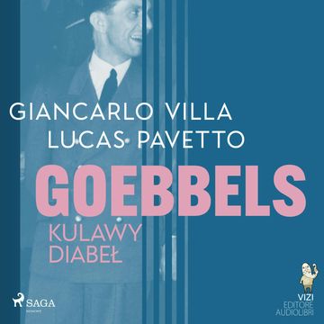 Goebbels, kulawy diabeł audiobook, Giancarlo Villa, Lucas Hugo Pavetto