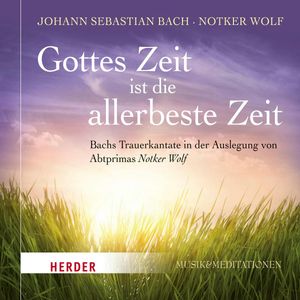 Gottes Zeit ist die allerbeste Zeit, Johann Sebastian Bach