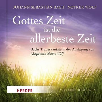 Gottes Zeit ist die allerbeste Zeit audiobook, Johann Sebastian Bach