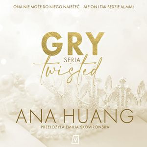 Gry. Twisted. Tom 2, Ana Huang