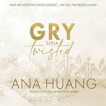 Gry. Twisted. Tom 2 audiobook, Ana Huang