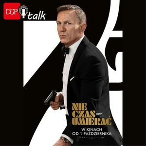 James Bond, "Nie czas umierać": Na takiego Bonda warto było czekać, Dziennik Gazeta Prawna