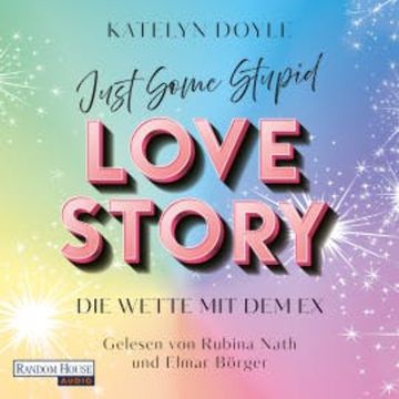 Just Some Stupid Love Story - Die Wette mit dem Ex audiobook, Katelyn Doyle