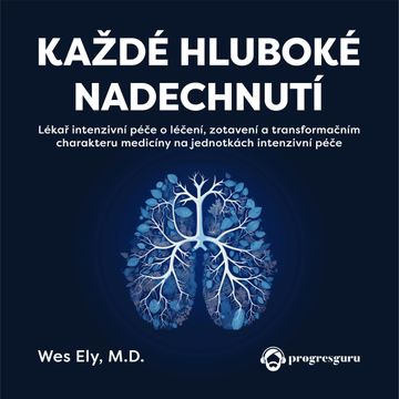 Každé hluboké nadechnutí audiobook, Wesley Ely