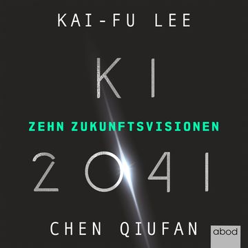 KI 2041 audiobook, Kai-Fu Lee, Quifan Chen