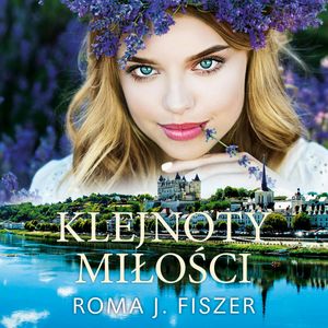Klejnoty miłości, Roma J. Fiszer
