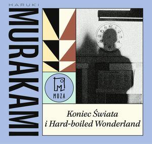 Koniec Świata i Hard-boiled Wonderland, Haruki Murakami