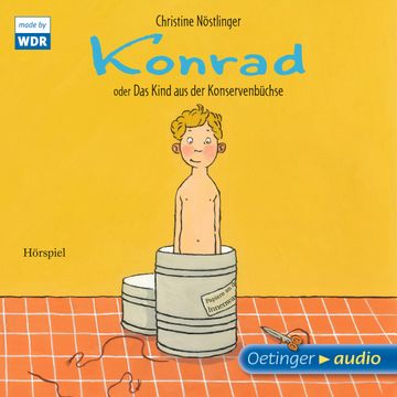 Konrad oder Das Kind aus der Konservenbüchse audiobook, Christine Nöstlinger