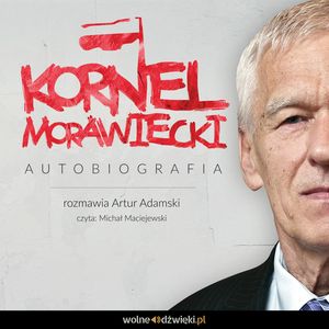 Kornel Morawiecki - autobiografia, Artur Adamski, Kornel Morawiecki