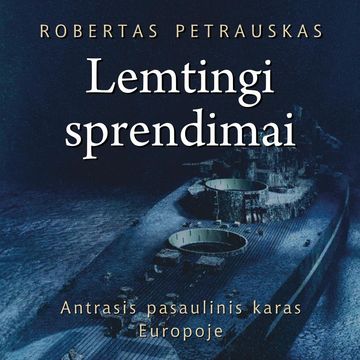 Lemtingi sprendimai. III dalis. 9 skyrius. Mūšis dėl Kretos (III dalis) audiobook, Robertas Petrauskas