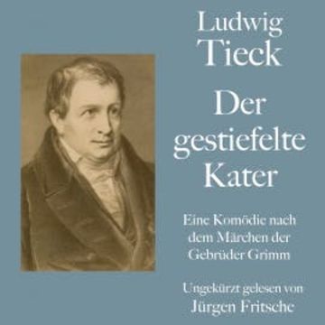 Ludwig Tieck: Der gestiefelte Kater audiobook, Ludwig Tieck
