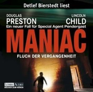 Maniac - Fluch der Vergangenheit, Douglas Preston, Lincoln Child