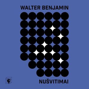 NUŠVITIMAI, Walter Benjamin