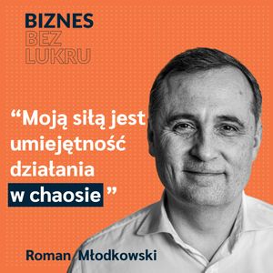 Odcinek #004 - Roman Młodkowski, Tomasz Plata