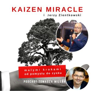 Odcinek 8. Jak opowiadać, żeby lepiej sprzedawać? Rozmowa z Jerzym Zientkowskim - Storytellerem., Tomasz Miler