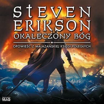 Okaleczony bóg audiobook, Steven Erikson