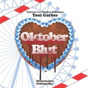 Oktoberblut, Toni Garber
