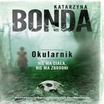 Okularnik. Cztery żywioły. Tom 2. audiobook, Katarzyna Bonda