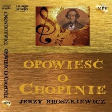 Opowieść o Chopinie audiobook, Jerzy Broszkiewicz