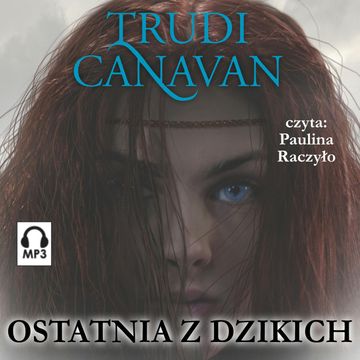Ostatnia z Dzikich audiobook, Trudi Canavan
