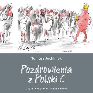 Pozdrowienia z Polski C audiobook, Tomasz Jachimek