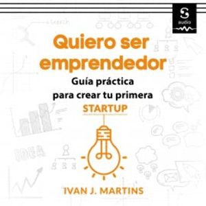 Quiero ser emprendedor, Ivan Jesse Martins