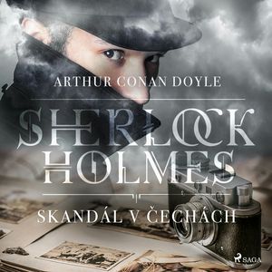 Sherlock Holmes: Skandál v Čechách, Arthur Conan Doyle