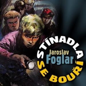 Stínadla se bouří, Jaroslav Foglar