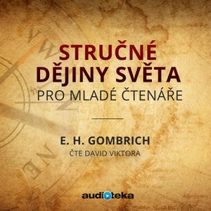 Stručné dějiny světa pro mladé čtenáře, Ernst Hans Gombrich