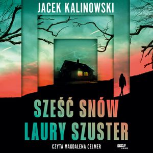Sześć snów Laury Szuster, Jacek Kalinowski