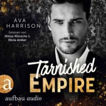 Tarnished Empire - Corrupt Empire, Band 2 (Ungekürzt) audiobook, Ava Harrison