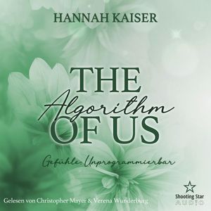 The Algorythm of Us: Gefühle: Unprogramierbar! - Sommernächte in Providence, Band 4 (ungekürzt), Hannah Kaiser