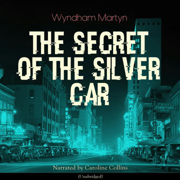 The Secret of the Silver Car audiobook, Wyndham Martyn