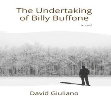 The Undertaking of Billy Buffone (Unabridged) audiobook, David Giuliano
