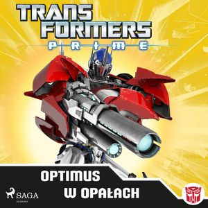 Transformers. PRIME. Optimus w opałach, Praca zbiorowa