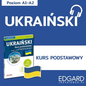 Ukraiński Kurs Podstawowy. Audiokurs, Nataliia Grytsuk