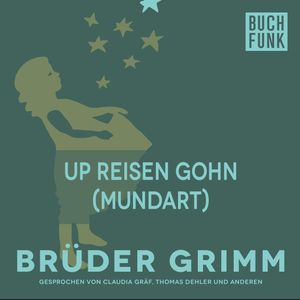 Up Reisen gohn, Gebrüder Grimm