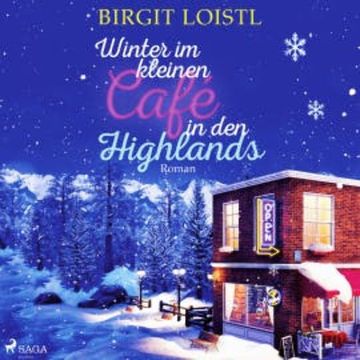 Winter im kleinen Café in den Highlands audiobook, Birgit Loistl