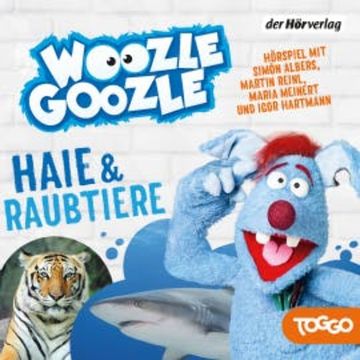 Woozle Goozle - Haie & Raubtiere audiobook, N.N.