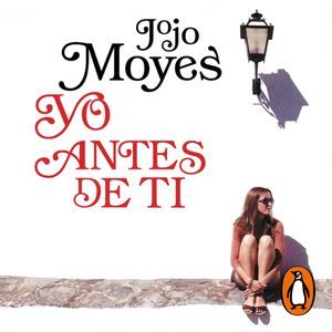 Yo antes de ti (Antes de ti 1), Jojo Moyes