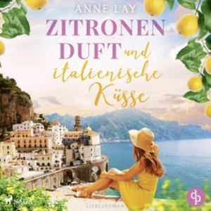 Zitronenduft und italienische Küsse, Anne Lay