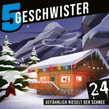 Adventskalender Tag 24 - Gefährlich rieselt der Schnee audiobook, Tobias Schuffenhauer