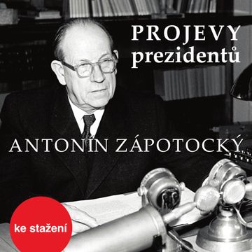 Projevy prezidentů: Antonín Zápotocký audiobook, Antonín Zápotocký