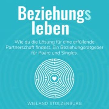 Beziehungsleben audiobook, Wieland Stolzenburg