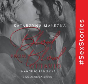 Blood from Blood. Ottavio, Katarzyna Małecka